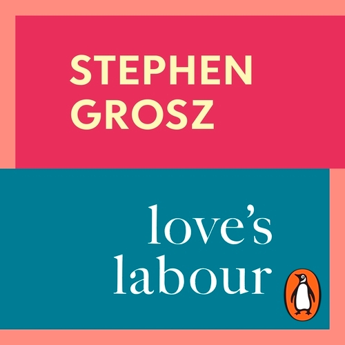 Book cover of Love’s Labour by Stephen Grosz