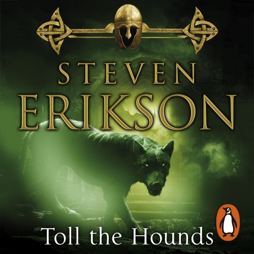 Book cover of Toll The Hounds by Steven Erikson