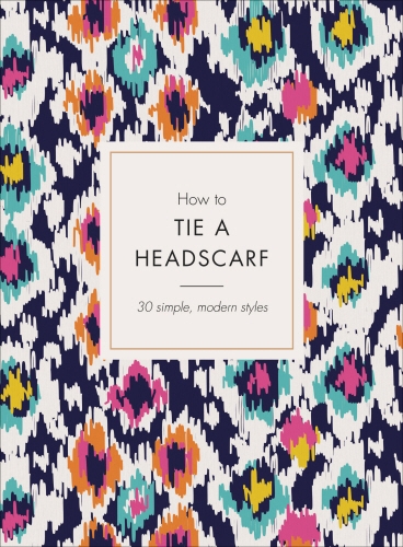 Book cover of How to Tie a Headscarf by Alice Tate