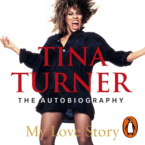 Book cover of Tina Turner: My Love Story (Official Autobiography) by Tina Turner