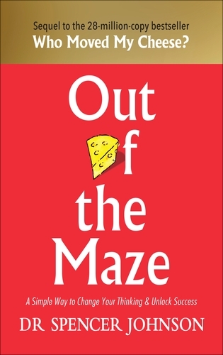 Book cover of Out of the Maze by Spencer Johnson