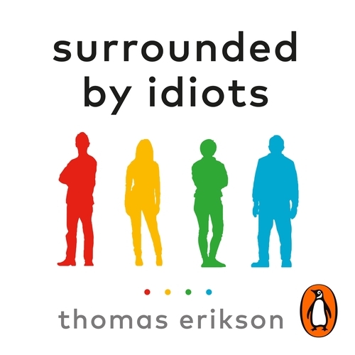 Book cover of Surrounded by Idiots by Thomas Erikson