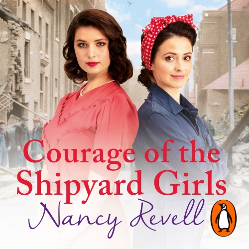 Book cover of Courage of the Shipyard Girls by Nancy Revell