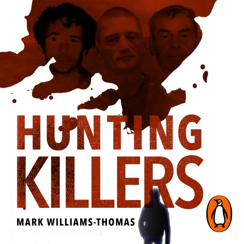 Book cover of Hunting Killers by Mark Williams-Thomas