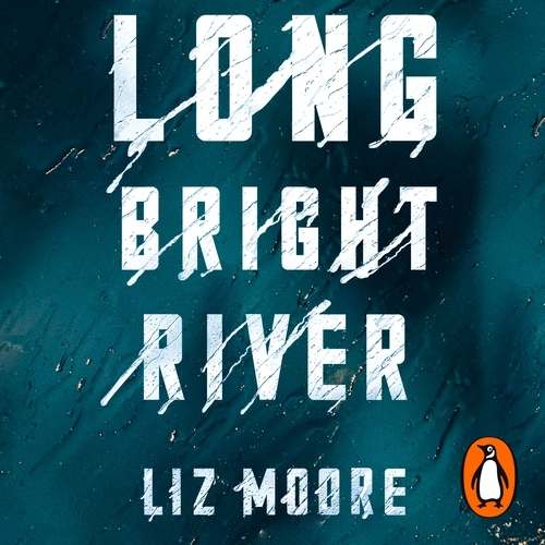 Book cover of Long Bright River by Liz Moore