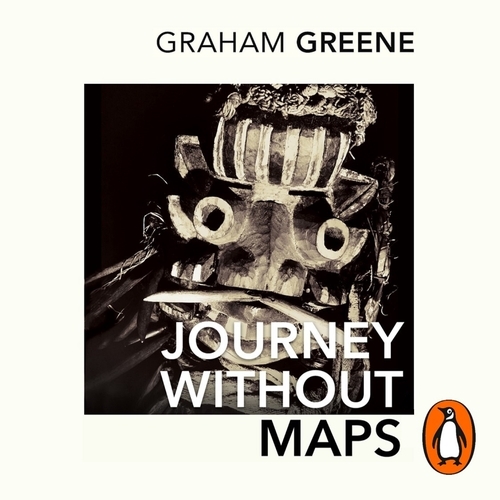 Book cover of Journey Without Maps by Graham Greene