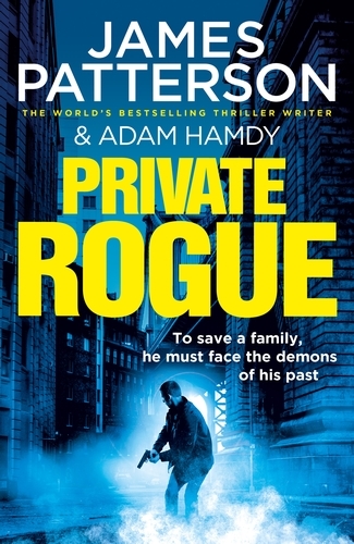 Book cover of Private Rogue by James Patterson, Adam Hamdy