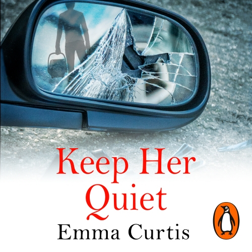 Book cover of Keep Her Quiet by Emma Curtis