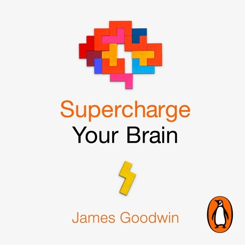 Book cover of Supercharge Your Brain by James Goodwin
