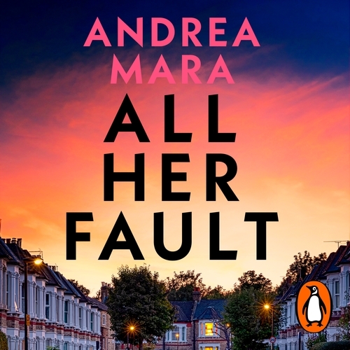 Book cover of All Her Fault by Andrea Mara