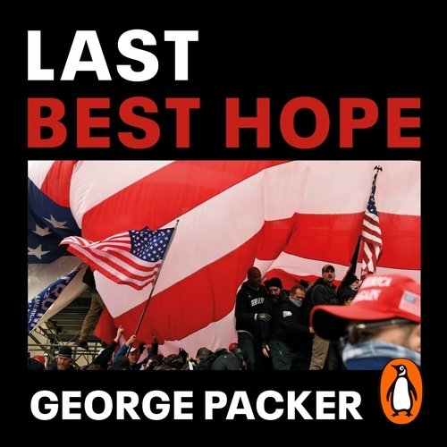 Book cover of Last Best Hope by George Packer