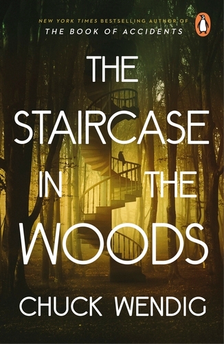 Book cover of The Staircase in the Woods by Chuck Wendig