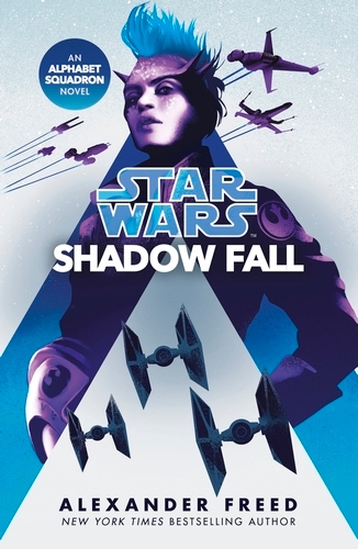 Book cover of #2 - Star Wars: Shadow Fall by Alexander Freed