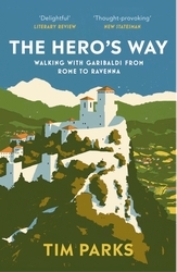 Book cover of The Hero's Way by Tim Parks