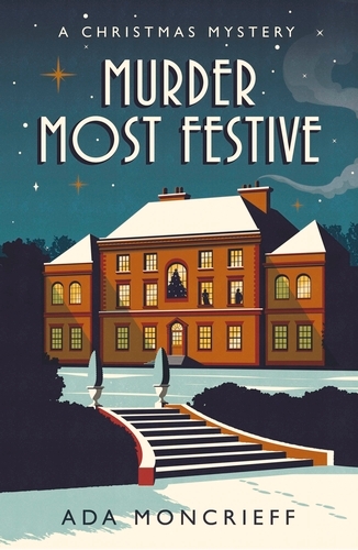 Book cover of #1 - Murder Most Festive by Ada Moncrieff