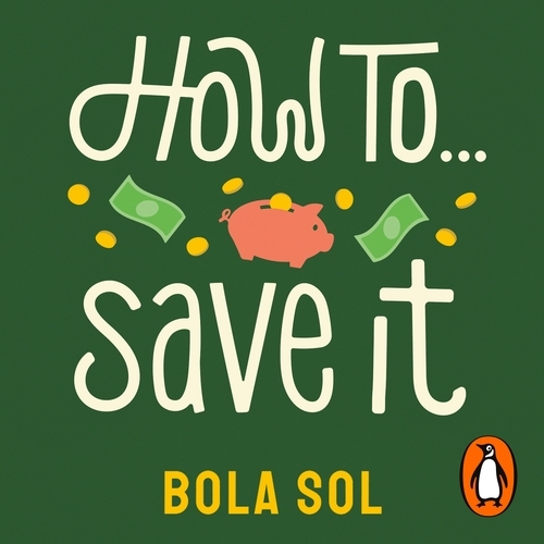 Book cover of How To Save It by Bola Sol