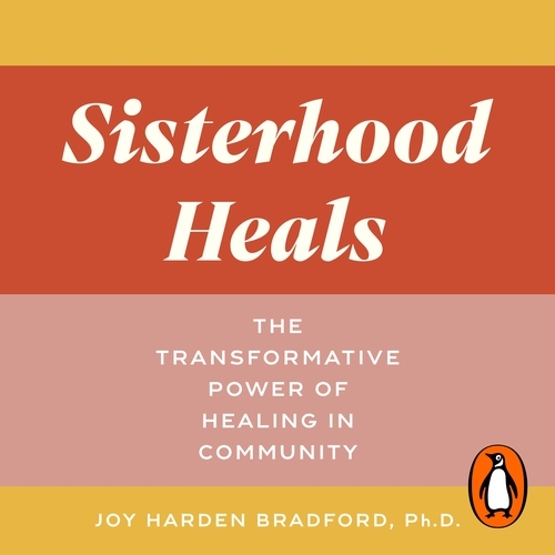 Book cover of Sisterhood Heals by Joy Harden Bradford