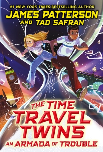 Book cover of #3 - The Time Travel Twins: An Armada of Trouble by James Patterson