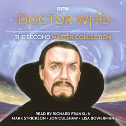 Book cover of Doctor Who: The Second Master Collection by Terrance Dicks, Terence Dudley, Rona Munro