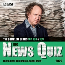 Book cover of The News Quiz 2022: The Complete Series 107, 108 and 109 by BBC Radio Comedy