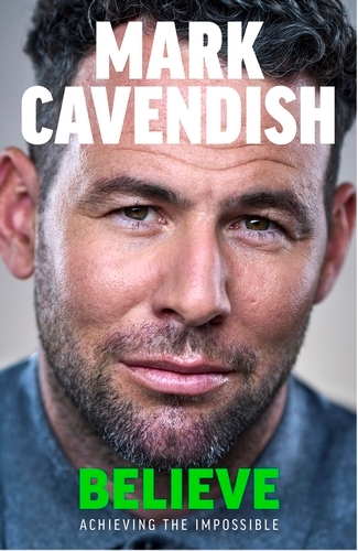 Book cover of Believe by Mark Cavendish