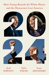 Book cover of 2024 by Josh Dawsey, Tyler Pager, Isaac Arnsdorf