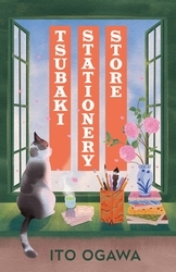 Book cover of Tsubaki Stationery Store by Ito Ogawa