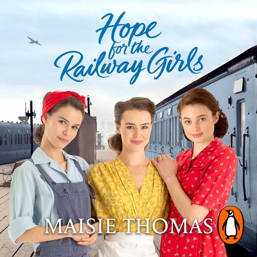 Book cover of Hope for the Railway Girls by Maisie Thomas