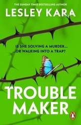 Book cover of Troublemaker by Lesley Kara