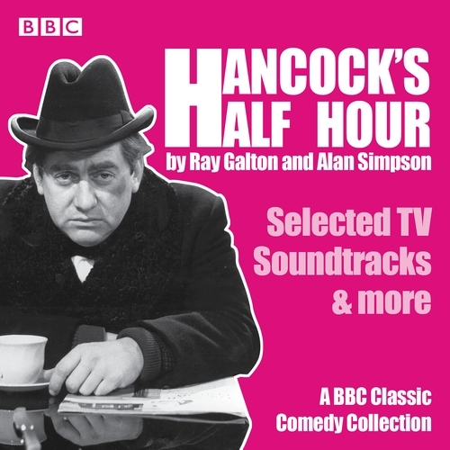 Book cover of Hancock’s Half Hour: Selected TV Soundtracks & more by Ray Galton & Alan Simpson