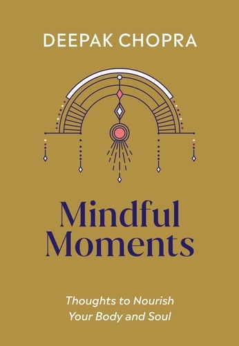 Book cover of Mindful Moments by Deepak Chopra