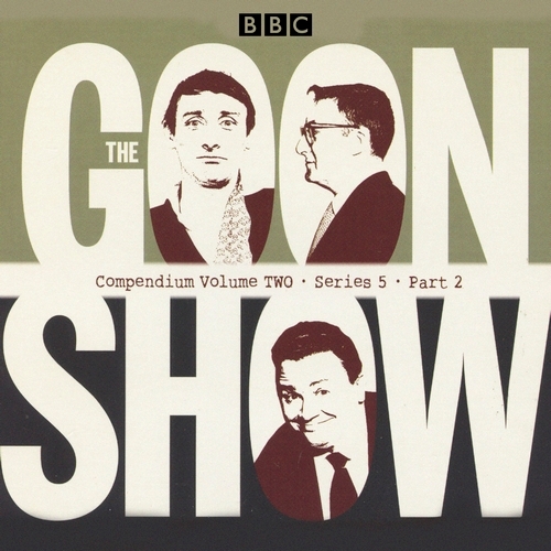 Book cover of The Goon Show Compendium Volume Two: Series 5, Part 2 by Spike Milligan