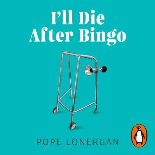 Book cover of I'll Die After Bingo by Pope Lonergan