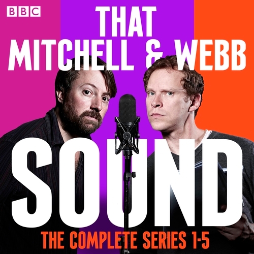 Book cover of That Mitchell and Webb Sound: The Complete Series 1-5 by David Mitchell and Robert Webb