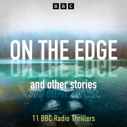 Book cover of On The Edge and other stories by Hannah Silva, Fraser Ayres, Marcy Kahan, Neil McKay, Lavinia Murray, Alex Bulmer, Simon Wu, Amy Ng, Tara Hegarty