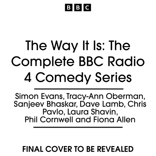 Book cover of The Way It Is: The Complete BBC Radio 4 Comedy Series by Simon Evans, Sanjeev Bhaskar, Dave Lamb, Various