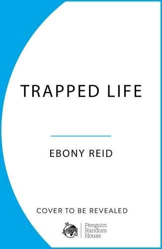 Book cover of Trapped Life by Ebony Reid