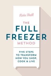 Book cover of The Full Freezer Method by Kate Hall