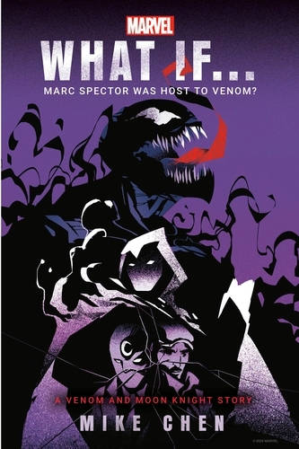Book cover of What If. . .  Marc Spector Was Host to Venom? by Mike Chen