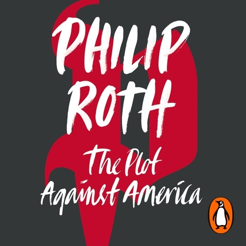 Book cover of The Plot Against America by Philip Roth