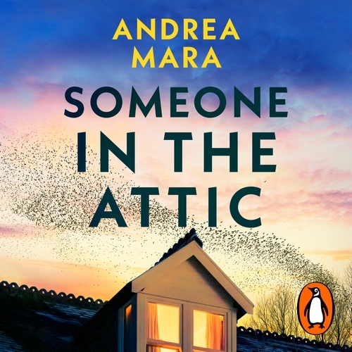 Book cover of Someone in the Attic by Andrea Mara