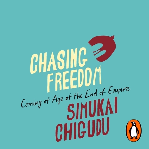 Book cover of Chasing Freedom by Simukai Chigudu
