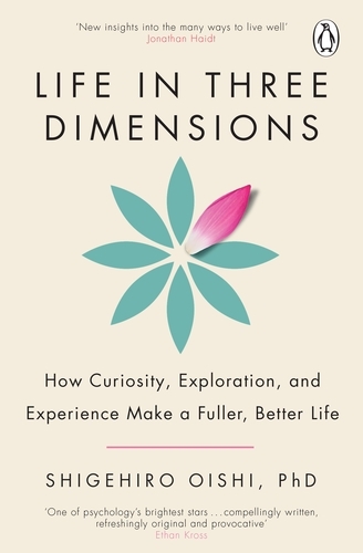 Book cover of Life in Three Dimensions by Shigehiro Oishi
