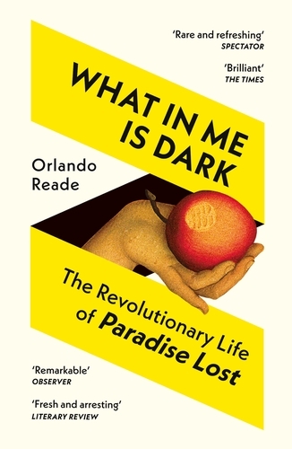 Book cover of What in Me Is Dark by Orlando Reade