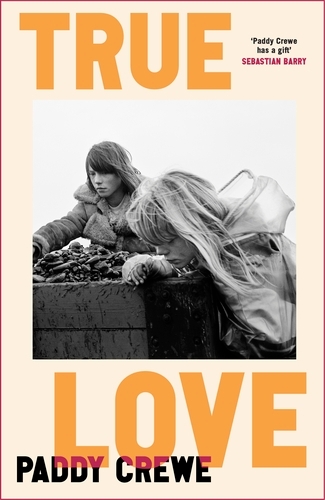 Book cover of True Love by Paddy Crewe
