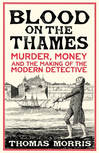 Book cover of Blood on the Thames by Thomas Morris