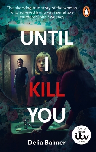 Book cover of Until I Kill You by Delia Balmer