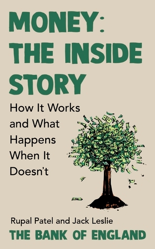 Book cover of Money: The Inside Story by Rupal Patel, Jack Leslie, The Bank of England