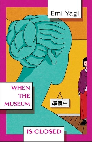 Book cover of When the Museum is Closed by Emi Yagi