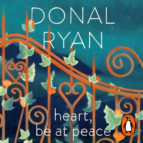 Book cover of Heart, Be at Peace by Donal Ryan